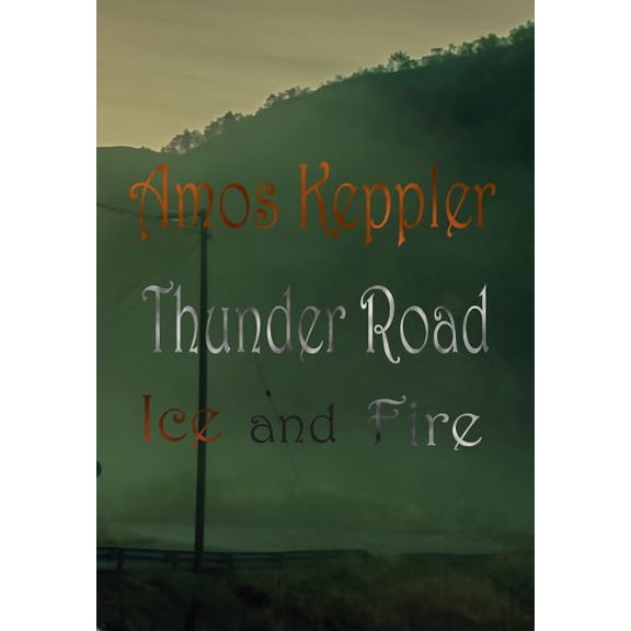 Thunder Road Thunder Road - Ice and Fire, Book 2, (Hardcover)