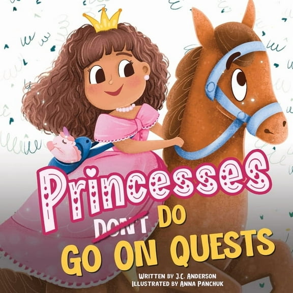 Princesses Don't Go On Quests, (Paperback)