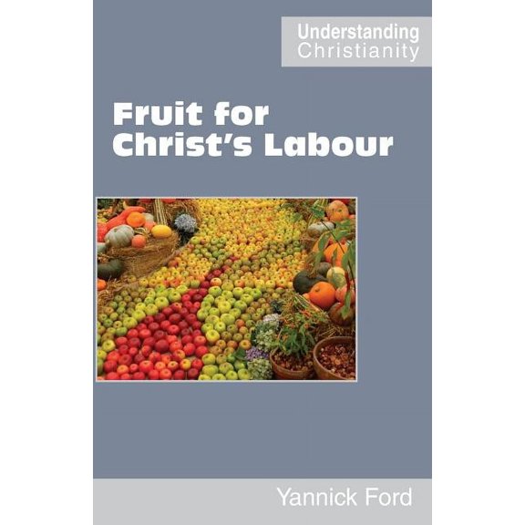 Fruit for Christ's Labour, (Paperback)