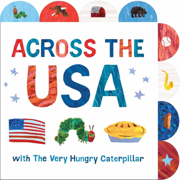 Across the USA with the Very Hungry Caterpillar: A Tabbed Board Book (Board Book)