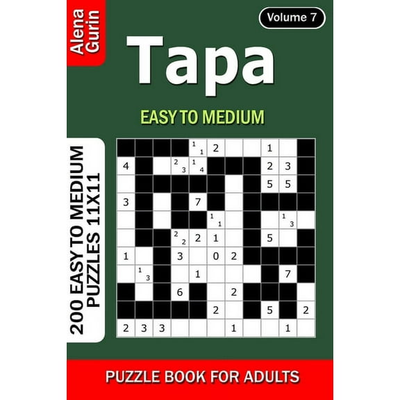 Tapa puzzle book for Adults: 200 Easy to Medium Puzzles 11x11 (Volume 7) (Paperback)