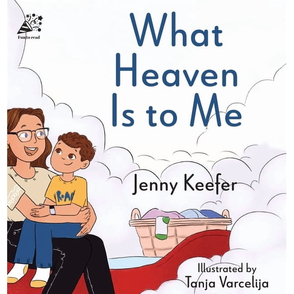 What Heaven Is to Me, (Hardcover)