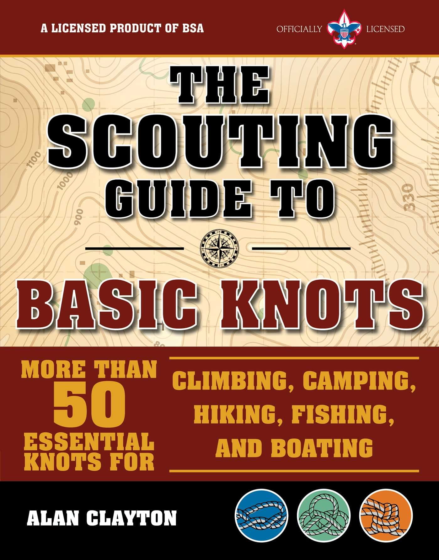 A BSA Scouting Guide The Scouting Guide to Basic Knots An Officially