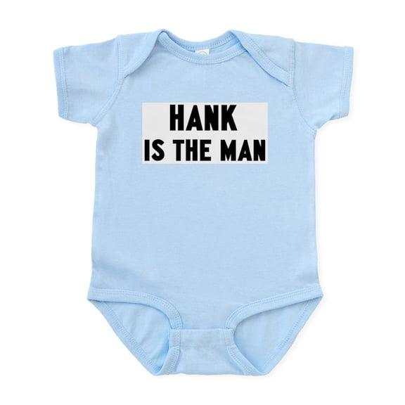 CafePress - Hank Is The Man Infant Bodysuit - Baby Light Bodysuit, Size Newborn - 24 Months