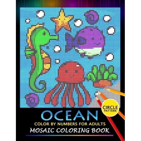 Pre-Owned Ocean Color by Numbers for Adults: Mosaic Coloring Book Stress Relieving Design Puzzle Quest