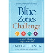 Pre-Owned The Blue Zones Challenge: A 4-Week Plan for a Longer, Better Life (Paperback 9781426221941) by Dan Buettner