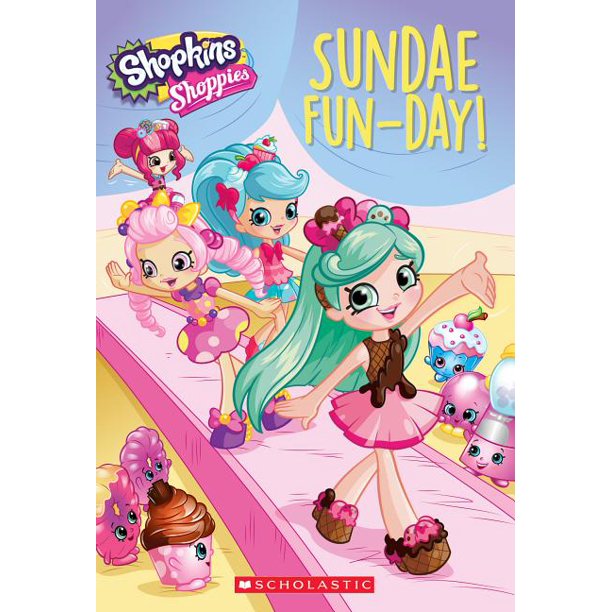 Shopkins: Shoppies: Sundae Fun-Day (Paperback) - Walmart.com - Walmart.com