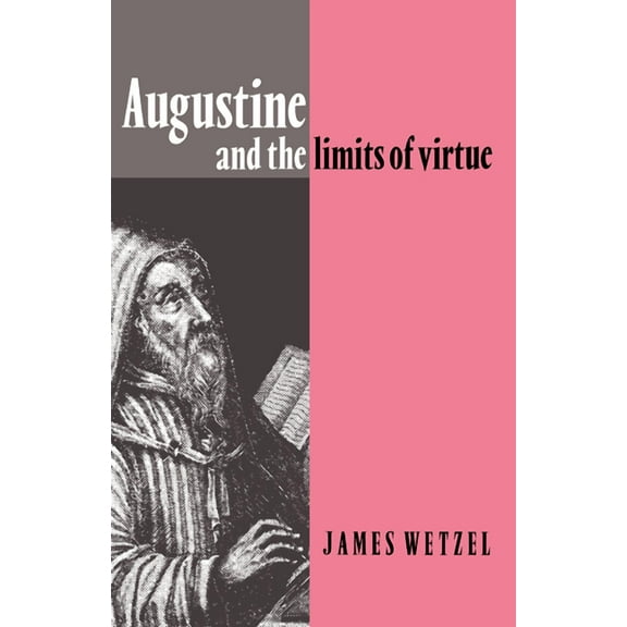 Augustine and the Limits of Virtue, (Hardcover)