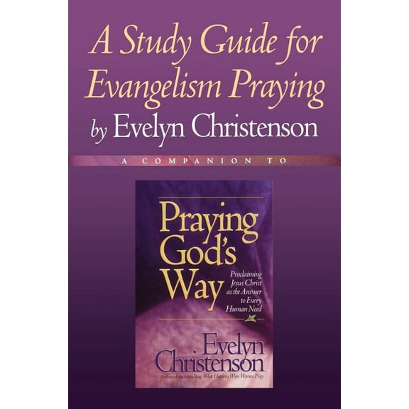 A Study Guide for Evangelism Praying, (Paperback)