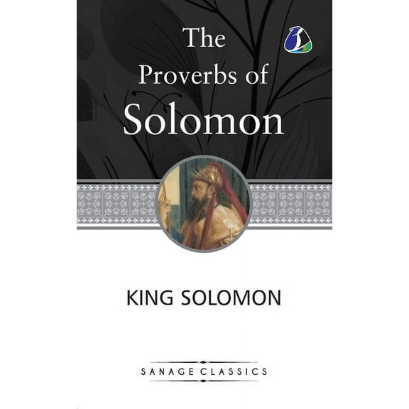 The Proverbs of Solomon, (Paperback)