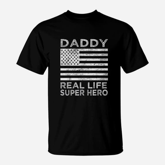 Daddy Real Life Super Hero Funny Fathers Day Gift For Dad TShirt