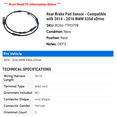 thumbnail image 2 of Rear Brake Pad Sensor - Compatible with 2014 - 2016 BMW 535d xDrive 2015, 2 of 2