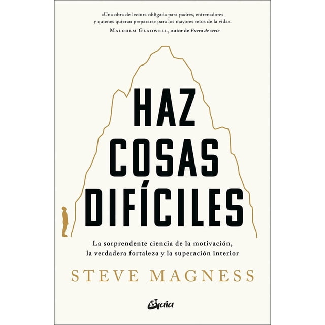 Libro Haz Cosas Dificiles Tapa Blanda, Autor Steve Magness, Editorial Gaia Ediciones