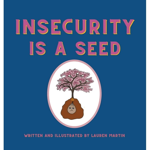 Insecurity is a Seed, (Hardcover)