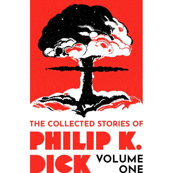 The Collected Stories of Philip K. Dick Volume 1