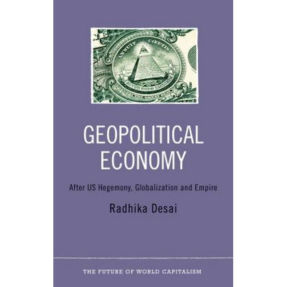 Geopolitical Economy: After US Hegemony, Globalization and Empire (Paperback)
