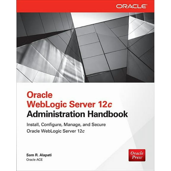 Oracle WebLogic Server 12c Administration Handbook (Paperback)