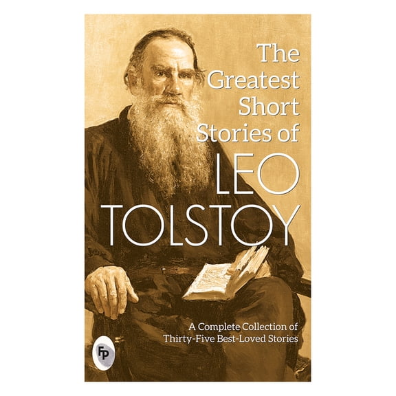 Greatest Short Stories The Greatest Short Stories of Leo Tolstoy, (Paperback)
