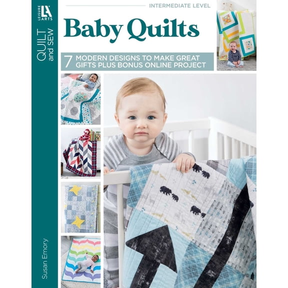 Baby Quilts--7 Modern Designs to Make Great Gifts Plus Bonus Online Projects, (Paperback)