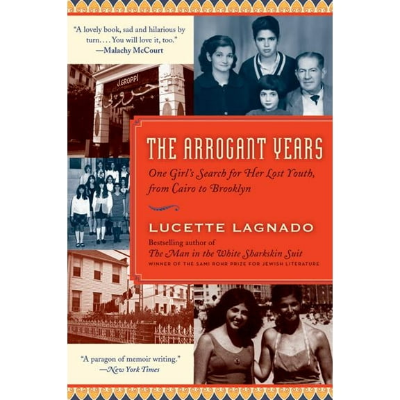 The Arrogant Years: One Girl's Search for Her Lost Youth, from Cairo to Brooklyn, (Paperback)