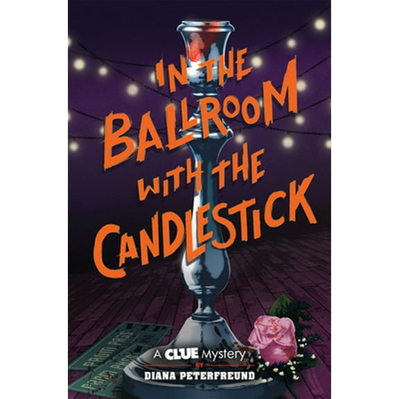 Pre-Owned In the Ballroom with the Candlestick: A Clue Mystery, Book Three (Hardcover) 1419739786 9781419739781