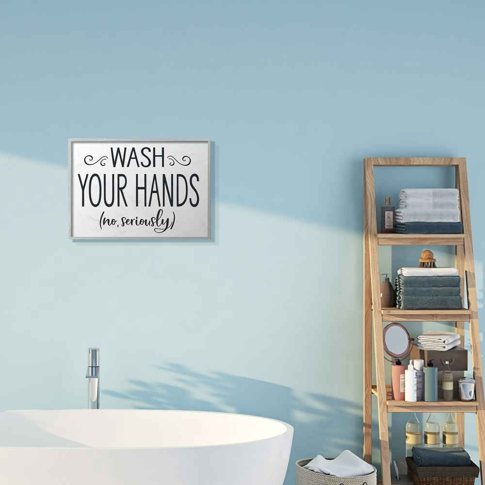 Stupell Industries No Seriously Wash Your Hands Bathroom House Sign Framed Wall Art Design by Lettered and Lined, 16" x 20", Gray Framed