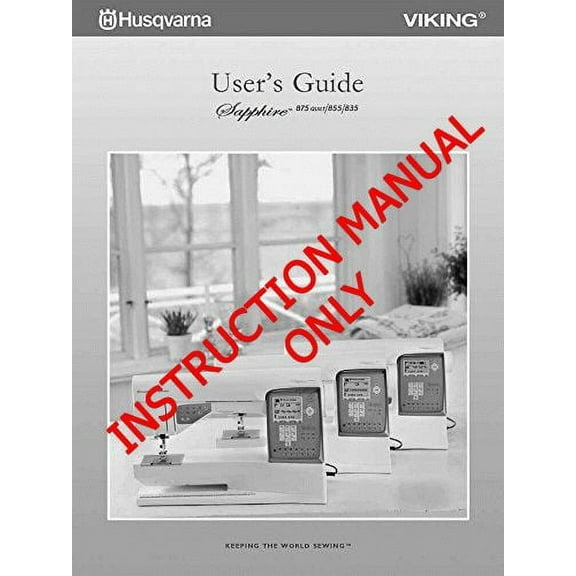 Husqvarna Viking Sapphire 835 855 875 User Owners Manual Reprint