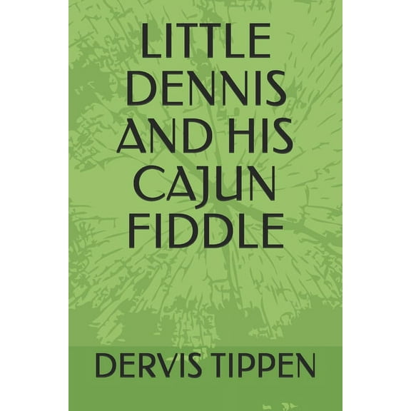 Little Dennis and His Cajun Fiddle (Paperback)