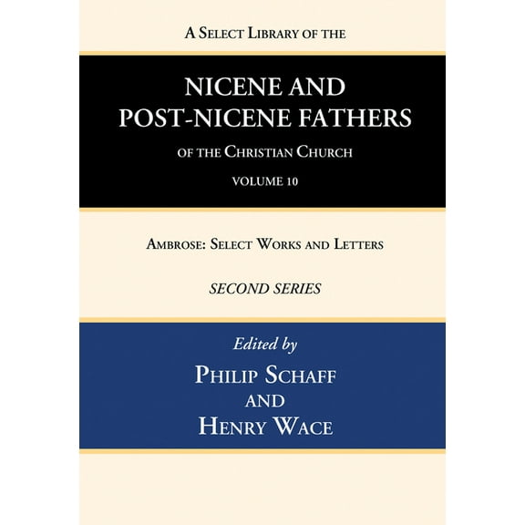 A Select Library of the Nicene and Post-Nicene Fathers of the Christian Church, Second Series, Volume 10, (Hardcover)