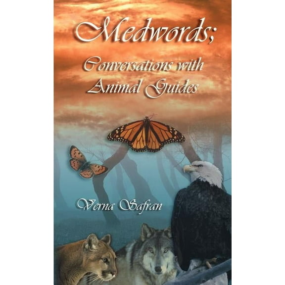 Medwords: Conversations with Animal Guides, (Paperback)