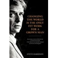 thumbnail image 1 of Pre-Owned Changing the World Is the Only Fit Work for a Grown Man (Paperback), 1 of 1