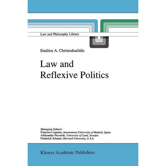 Law and Philosophy Library Law and Reflexive Politics, Book 35, (Paperback)