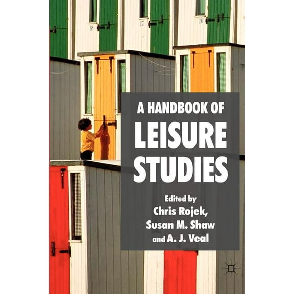 A Handbook of Leisure Studies, (Paperback)