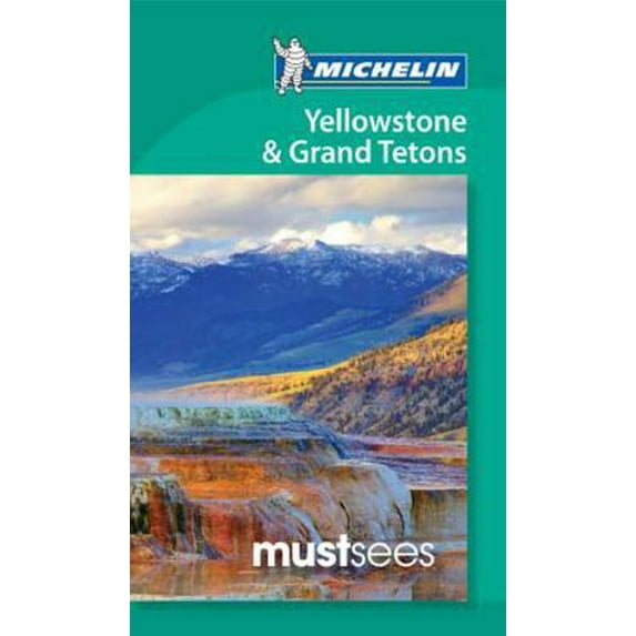 Pre-Owned Michelin Must Sees Yellowstone & the Grand Tetons (Paperback) 2067212591 9782067212596