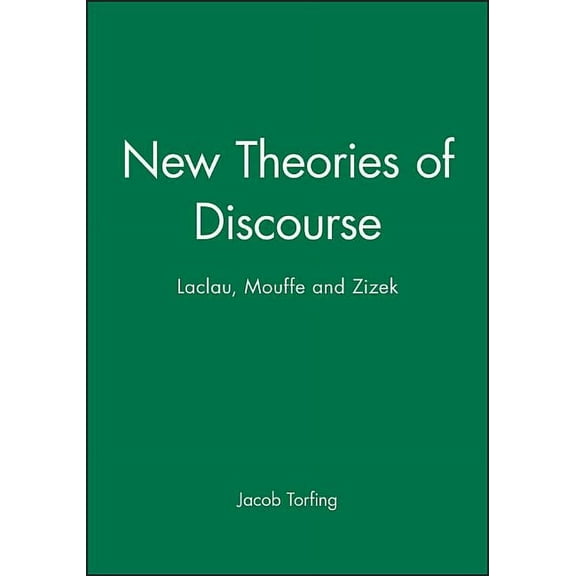 New Theories of Discourse: Laclau, Mouffe and Zizek, (Paperback)