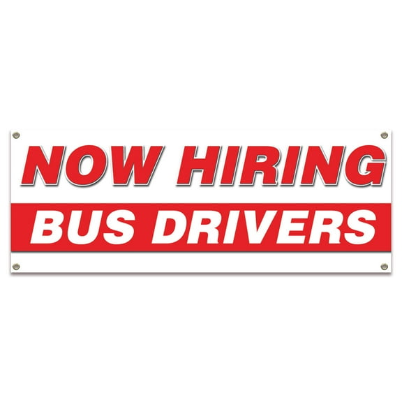 Now Hiring Bus Drivers| 24" X 72" Banner | Apply Inside Employment Help Wanted |  Made in The USA