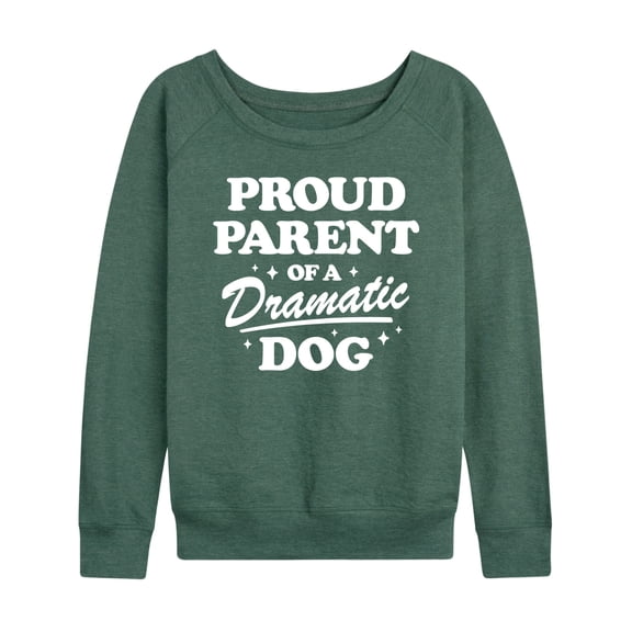 Instant Message - Proud Parent Dramatic Dog - Women's Lightweight French Terry Long Sleeve Shirt