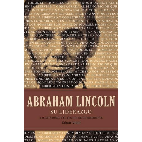 La Abraham Lincoln Su Liderazgo: Las Lecciones Y El Legado de Un Presidente, (Paperback)