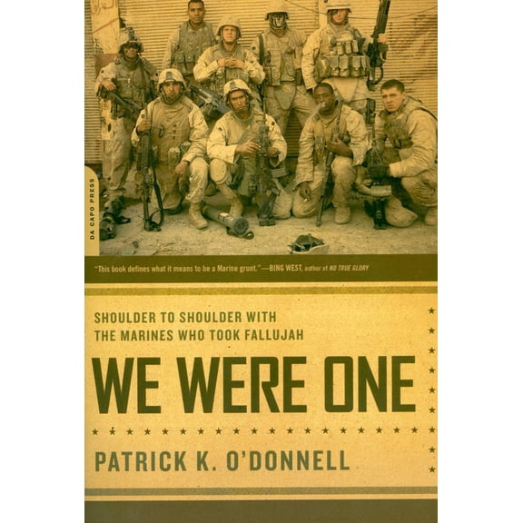 Pre-Owned We Were One: Shoulder to Shoulder with the Marines Who Took Fallujah (Paperback) 0306815737 9780306815737
