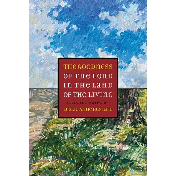 The Goodness of the Lord in the Land of the Living (Paperback)
