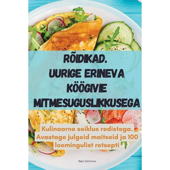 Rõidikad. Uurige Erineva Köögivie Mitmesuguslikkusega, (Paperback)