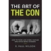 The Art of the Con : How to Think Like a Real Hustler and Avoid Being Scammed (Edition 1) (Hardcover)