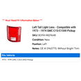 thumbnail image 2 of Left Tail Light Lens - Compatible with 1973 - 1974 GMC C15/C1500 Pickup, 2 of 2