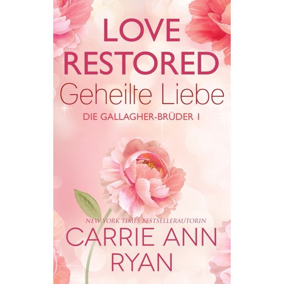 Die Gallagher-Brüder Love Geheilte Liebe, Book 1, (Paperback)