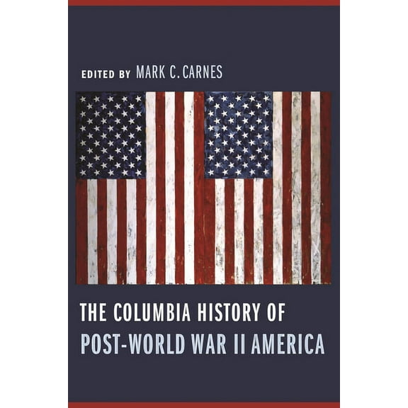 Columbia Guides to American History and The Columbia History of Post-World War II America, (Paperback)