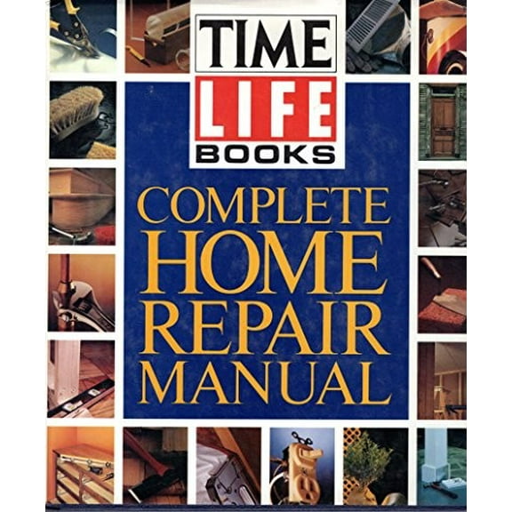 Pre-Owned Time-Life Complete Home Repair Manual (Hardcover) 0139216367 9780139216367