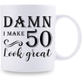 thumbnail image 2 of 50th Birthday Gifts for Women Men - Damn I Make 50 Look Great Mug - 50 Year Old Present Ideas for Wife, Husband, Mom, Dad, Sisters, Brothers, Friends, Coworkers - 11 oz Coffee Mug, 2 of 6