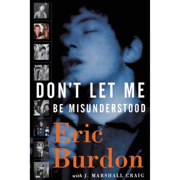 Pre-Owned Don't Let Me Be Misunderstood: A Memoir (Paperback) 1560254483 9781560254485