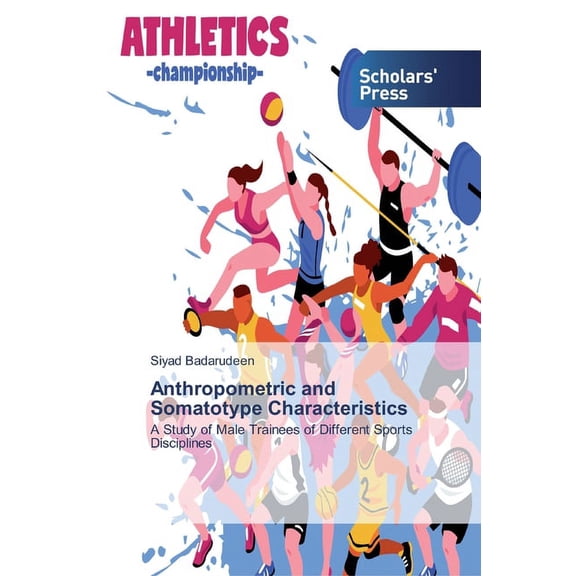 Anthropometric and Somatotype Characteristics (Paperback)