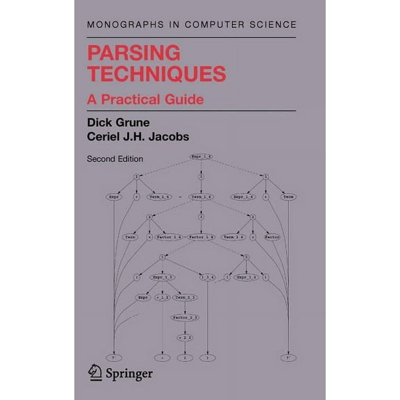 Monographs in Computer Science Parsing Techniques: A Practical Guide, (Hardcover)